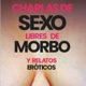 Charlas de Sexo... Libres de morbo