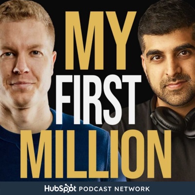 My First Million:Sam Parr, Shaan Puri & The Hustle