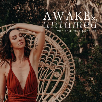 Awake & Untamed