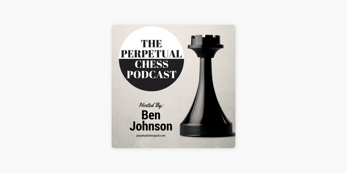 Episode 180- IM Levy Rozman — The Perpetual Chess Podcast