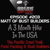 #203 – A 3 Month Hike In The USA: The Pacific Crest Trail, Food Packing & Bust Builders With Matt