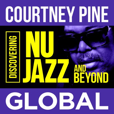 Courtney Pine Global Jazz:Jazz Pod