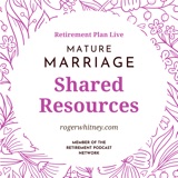 Retirement Plan Live - Mature Marriage: Shared Resources