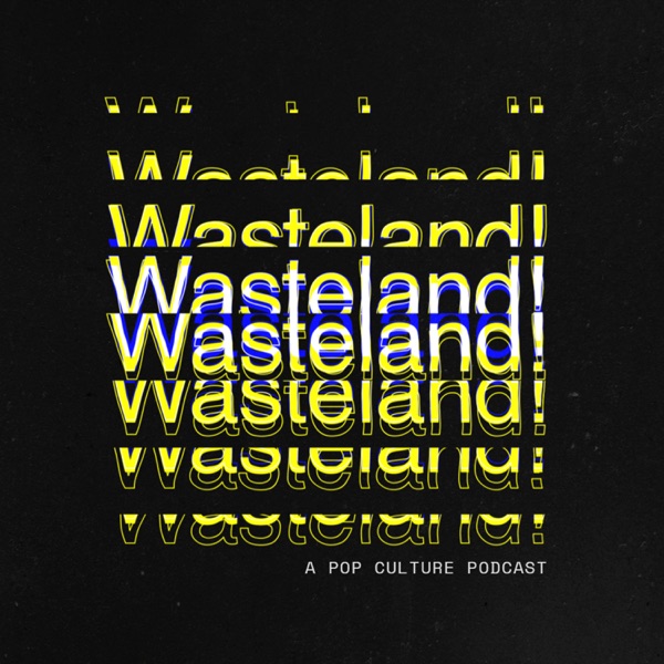 Wasteland! An Anime Podcast