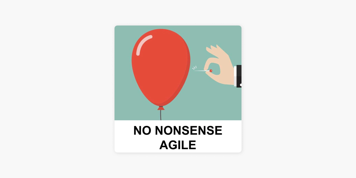 No Nonsense Agile Podcast on Apple Podcasts