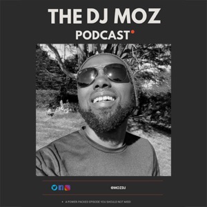 The DJ Moz Podcast
