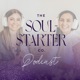 Soul-Starter, The Podcast