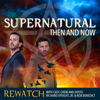 Supernatural Then and Now - Story Mill Media