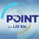 The Point with Liu Xin