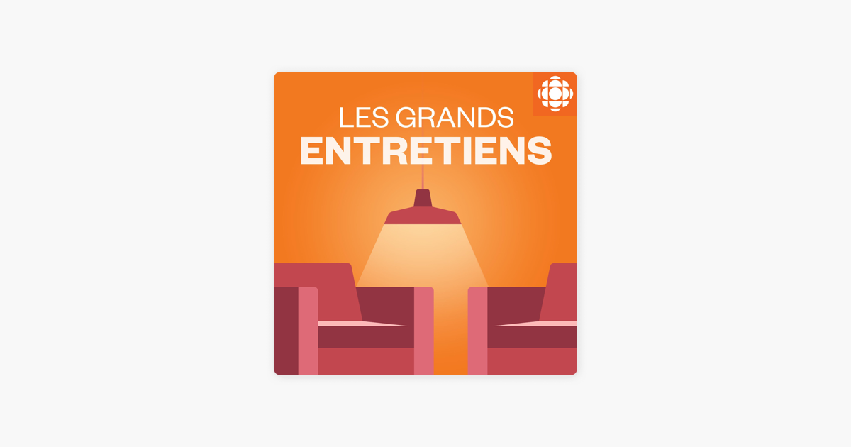 ‎les Grands Entretiens On Apple Podcasts 