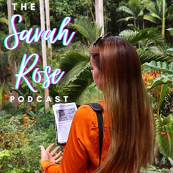 The Sarah Rose Podcast