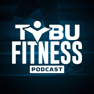 TOBU Fitness Podcast