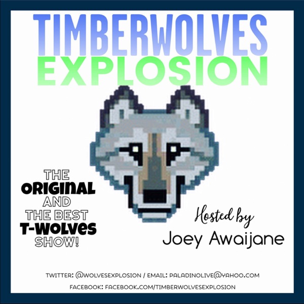 Timberwolves Explosion -Minnesota Timberwolves Podcast