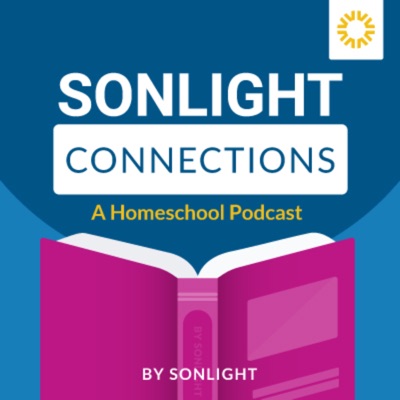 Sonlight Connections:
A Homeschool Podcast