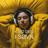 Kjed deg i søvn - verdens kjedeligste podcast - Søvndysseren