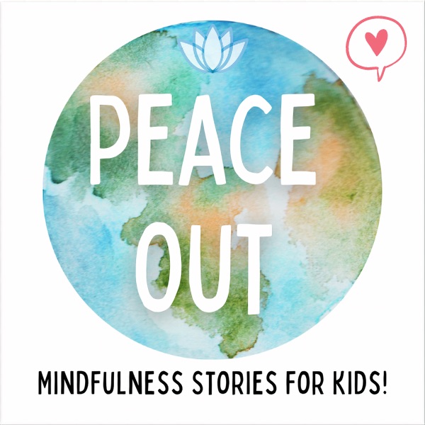 Peace Out — Relaxation and mindfulness stories for kids