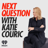 Next Question with Katie Couric - iHeartPodcasts
