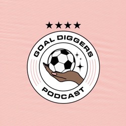 Goal Diggers Football Podcast
