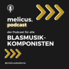 melicus.podcast - der Podcast für Blasmusik-Komponisten - Daniel Käsbauer