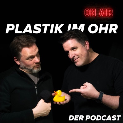 Plastik im Ohr - Der Podcast:Oliver Schultze, Torsten Diersen