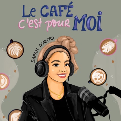 Le Café c'est pour moi:Sarah d'Abord