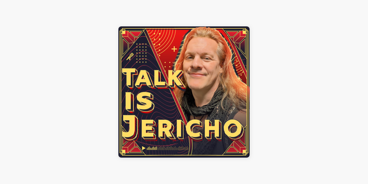 Talk Is Jericho on Apple Podcasts