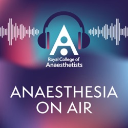 S2 Ep14: NovPod, a beginner’s guide to anaesthetics, Episode 14: Wellbeing for the anaesthetic trainee with Ramai Santhirapala
