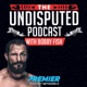 The Undisputed Podcast w/ Bobby Fish