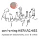 Confronting Hierarchies: A Podcast on Decoloniality, Peace, and Conflict