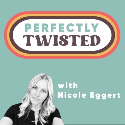 Perfectly Twisted with Nicole Eggert #50 feat. Erik Estrada