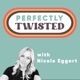 Perfectly Twisted with Nicole Eggert #54 feat. Mindy Cohn