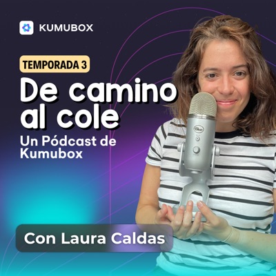 De camino al cole - El pódcast de Kumubox:Kumubox