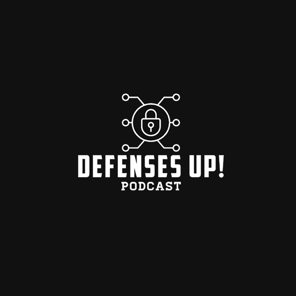 Defenses Up! Cybersecurity Podcast Image