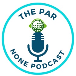 Episode #6: Driver and Irons, and Putters...OH MY