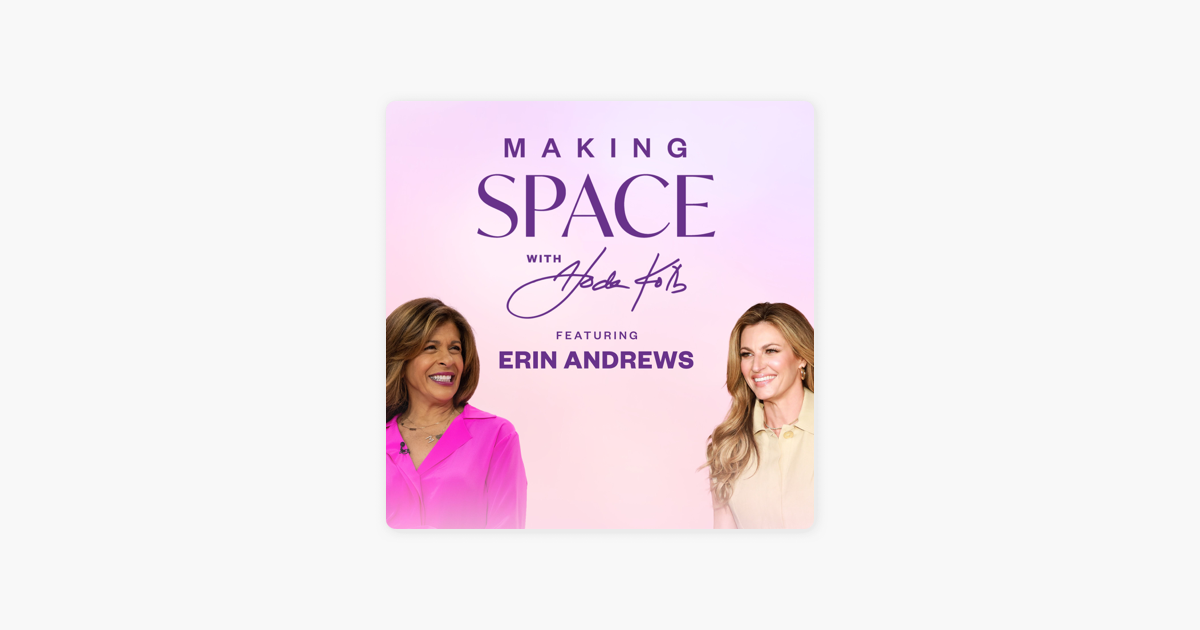 Making Space With Hoda Kotb Erin Andrews I Just Couldn T Give Up   1200x630wp 