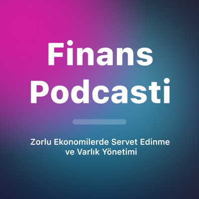 Finans Podcasti:Finans Podcasti