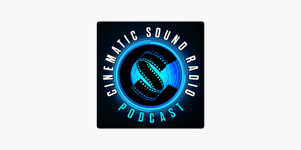 Cinematic Sound Radio Podcast