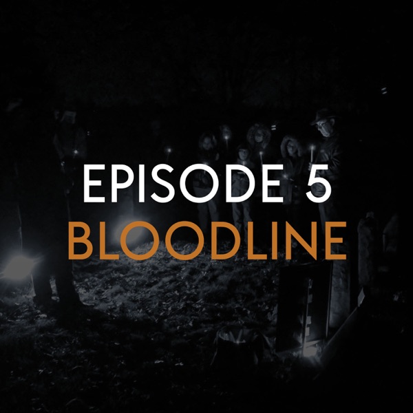 EP 5: Bloodline (PART 1) photo