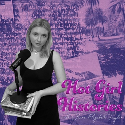 Hot Girl Histories:Hot Girl Histories