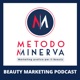 Metodo Minerva - Beauty Marketing Podcast