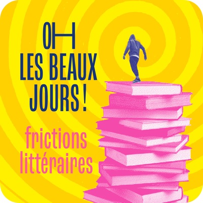 Oh les beaux jours ! Frictions littéraires Oh les beaux jours ! Frictions littéraires