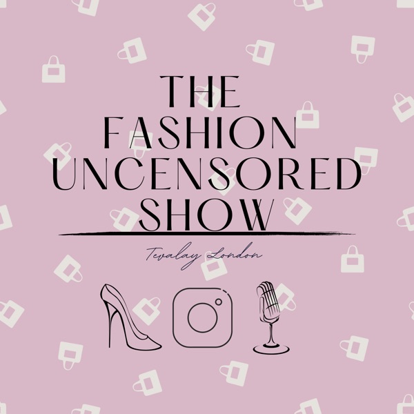 The Fashion Uncensored Show