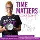Time Matters Method- Simple Planning Strategies,  Quick Meal Prep, Organization, Easy Fitness Tips For Moms, Time Management For Ambitious Working  Moms