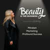 Beauty & The Business - Kimberley Haworth