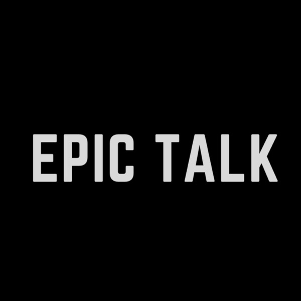 Listen To Epic Talk Podcast Online At PodParadise.com