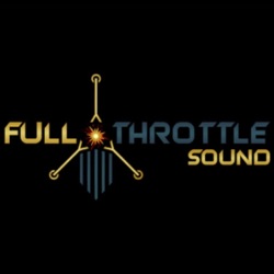 Full Throttle Sound Podcast