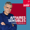 Affaires sensibles - France Inter