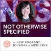 Not Otherwise Specified - NEJM Group