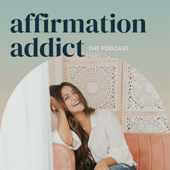 Affirmation Addict Podcast - Payal Corley