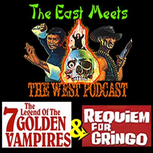 The East Meets the West Ep. 15 – Legend of the 7 Golden Vampires (1974) & Requiem for a Gringo (1968) photo